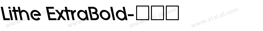 Lithe ExtraBold字体转换